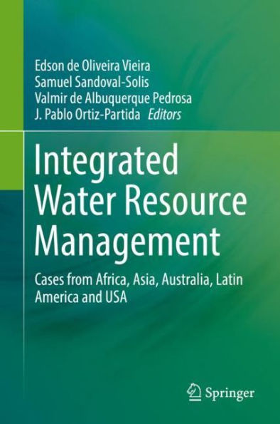 Integrated Water Resource Management: Cases from Africa, Asia, Australia, Latin America and USA