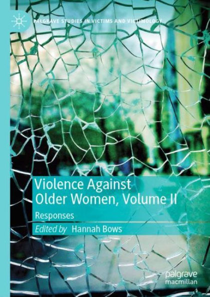 Violence Against Older Women, Volume II: Responses