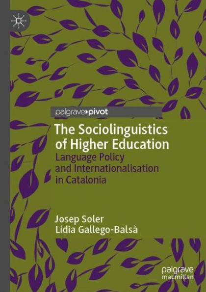 The Sociolinguistics of Higher Education: Language Policy and Internationalisation in Catalonia