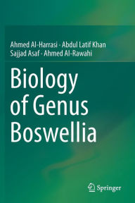 Title: Biology of Genus Boswellia, Author: Ahmed Al-Harrasi