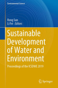 Title: Sustainable Development of Water and Environment: Proceedings of the ICSDWE 2019, Author: Rong Sun