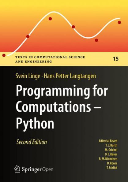 Programming for Computations - Python: A Gentle Introduction to Numerical Simulations with Python 3.6 / Edition 2