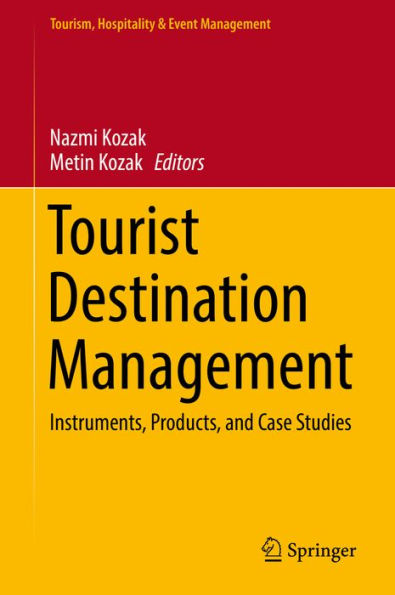 Tourist Destination Management: Instruments, Products, and Case Studies