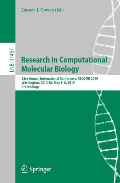 Research in Computational Molecular Biology: 23rd Annual International Conference, RECOMB 2019, Washington, DC, USA, May 5-8, 2019, Proceedings