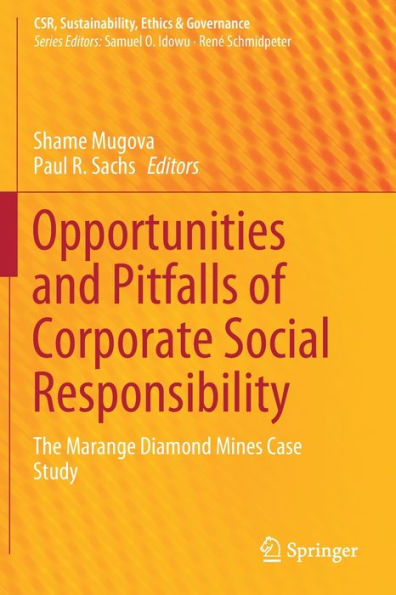 Opportunities and Pitfalls of Corporate Social Responsibility: The Marange Diamond Mines Case Study