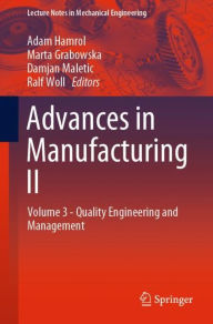 Title: Advances in Manufacturing II: Volume 3 - Quality Engineering and Management, Author: Adam Hamrol