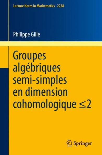 Groupes algï¿½briques semi-simples en dimension cohomologique ?2: Semisimple algebraic groups in cohomological dimension ?2