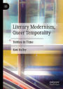 Literary Modernism, Queer Temporality: Eddies in Time