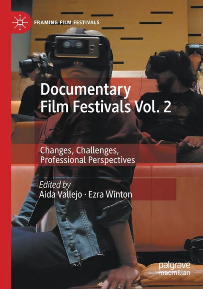 Documentary Film Festivals Vol. 2: Changes, Challenges, Professional Perspectives