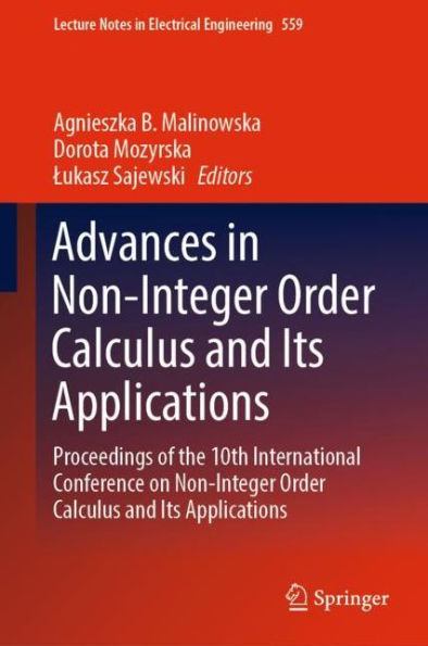 Advances in Non-Integer Order Calculus and Its Applications: Proceedings of the 10th International Conference on Non-Integer Order Calculus and Its Applications
