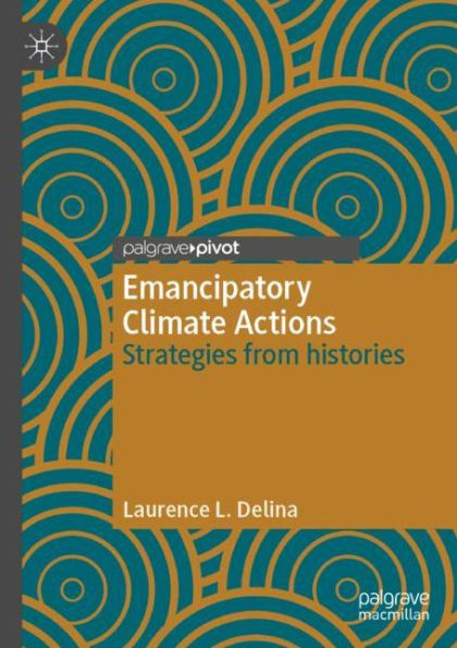 Emancipatory Climate Actions: Strategies from histories