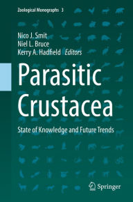 Title: Parasitic Crustacea: State of Knowledge and Future Trends, Author: Nico J. Smit