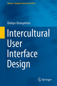 Title: Intercultural User Interface Design, Author: Rüdiger Heimgärtner