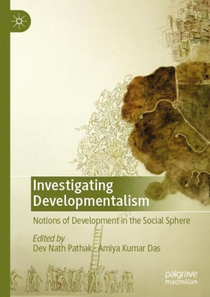 Investigating Developmentalism: Notions of Development the Social Sphere