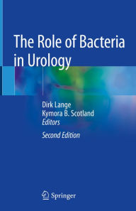 Title: The Role of Bacteria in Urology, Author: Dirk Lange