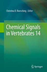 Title: Chemical Signals in Vertebrates 14, Author: Christina D. Buesching