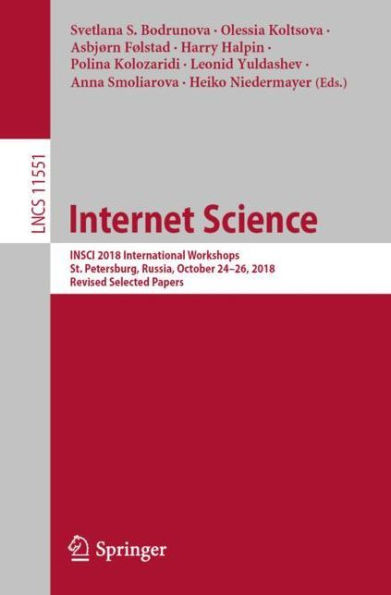 Internet Science: INSCI 2018 International Workshops, St. Petersburg, Russia, October 24-26, 2018, Revised Selected Papers