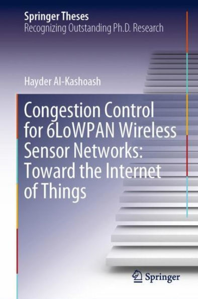 Congestion Control for 6LoWPAN Wireless Sensor Networks: Toward the Internet of Things
