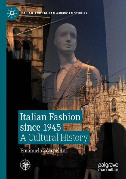 Italian Fashion since 1945: A Cultural History