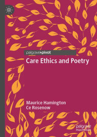 Title: Care Ethics and Poetry, Author: Maurice Hamington