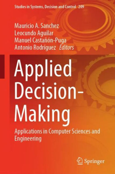 Applied Decision-Making: Applications in Computer Sciences and Engineering