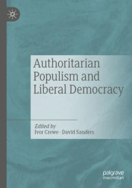 Title: Authoritarian Populism and Liberal Democracy, Author: Ivor Crewe