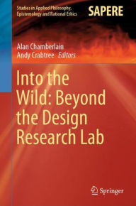 Title: Into the Wild: Beyond the Design Research Lab, Author: Alan Chamberlain