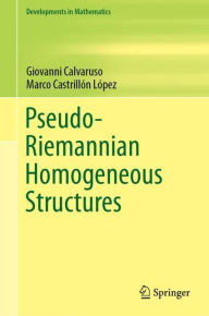 Title: Pseudo-Riemannian Homogeneous Structures, Author: Giovanni Calvaruso