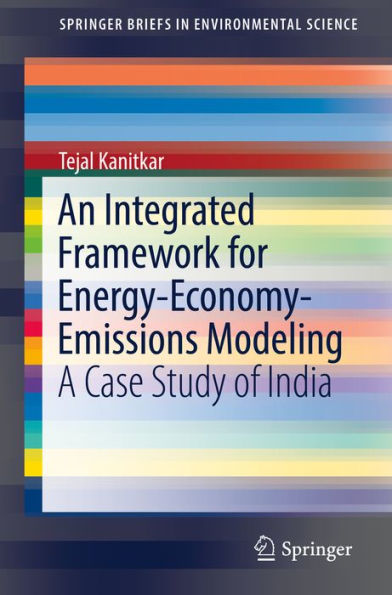 An Integrated Framework for Energy-Economy-Emissions Modeling: A Case Study of India