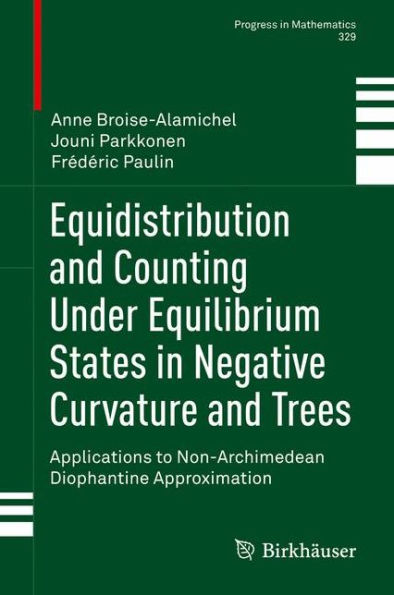 Equidistribution and Counting Under Equilibrium States in Negative Curvature and Trees: Applications to Non-Archimedean Diophantine Approximation