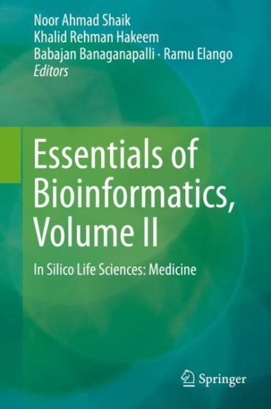 Essentials of Bioinformatics, Volume II: In Silico Life Sciences: Medicine