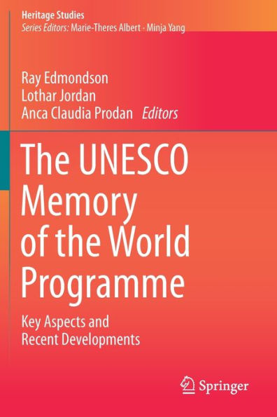 The UNESCO Memory of the World Programme: Key Aspects and Recent Developments