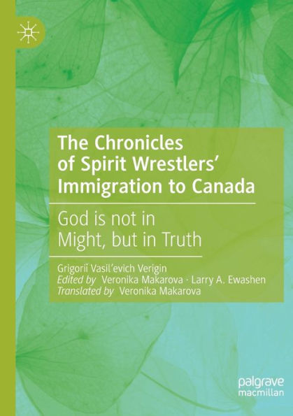 The Chronicles of Spirit Wrestlers' Immigration to Canada: God is not Might, but Truth