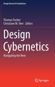 Title: Design Cybernetics: Navigating the New, Author: Thomas Fischer