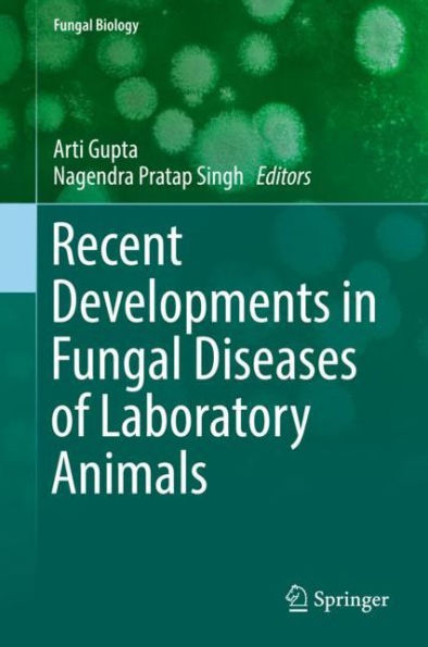 Recent Developments in Fungal Diseases of Laboratory Animals