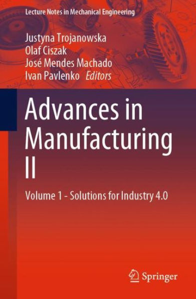 Advances in Manufacturing II: Volume 1 - Solutions for Industry 4.0