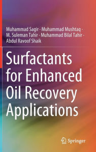 Title: Surfactants for Enhanced Oil Recovery Applications, Author: Muhammad Sagir