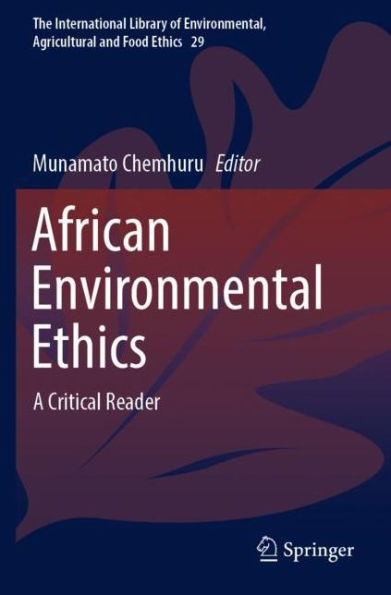 African Environmental Ethics: A Critical Reader