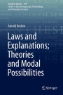 Laws and Explanations; Theories and Modal Possibilities