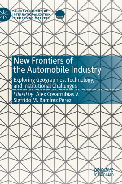 New Frontiers of the Automobile Industry: Exploring Geographies, Technology