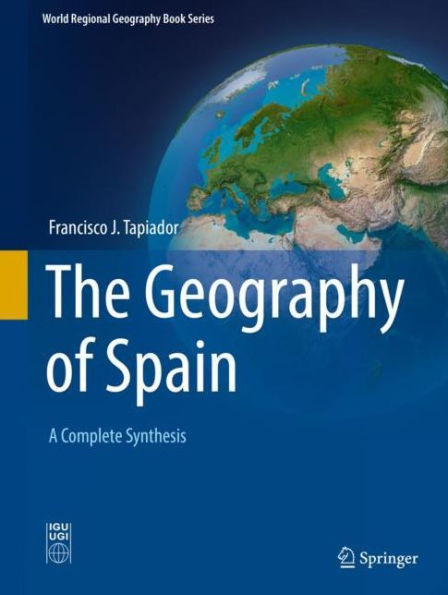 The Geography of Spain: A Complete Synthesis