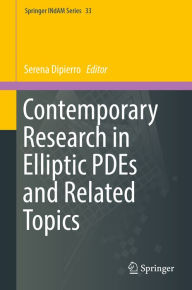 Title: Contemporary Research in Elliptic PDEs and Related Topics, Author: Serena Dipierro