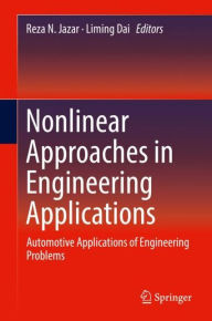 Title: Nonlinear Approaches in Engineering Applications: Automotive Applications of Engineering Problems, Author: Reza N. Jazar