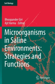 Title: Microorganisms in Saline Environments: Strategies and Functions, Author: Bhoopander Giri