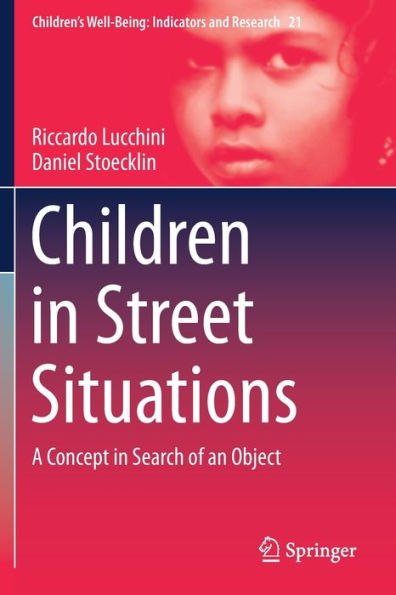 Children in Street Situations: A Concept in Search of an Object