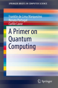 Title: A Primer on Quantum Computing, Author: Franklin de Lima Marquezino