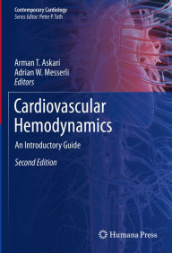 Title: Cardiovascular Hemodynamics: An Introductory Guide, Author: Arman T. Askari