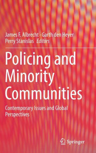 Title: Policing and Minority Communities: Contemporary Issues and Global Perspectives, Author: James F. Albrecht