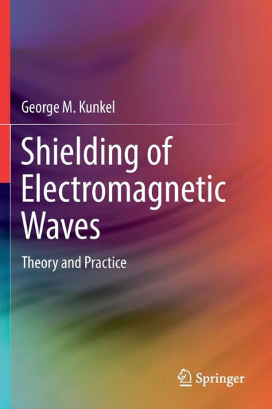 Shielding of Electromagnetic Waves: Theory and Practice