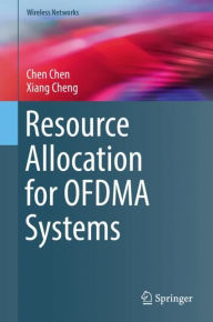 Title: Resource Allocation for OFDMA Systems, Author: Chen Chen